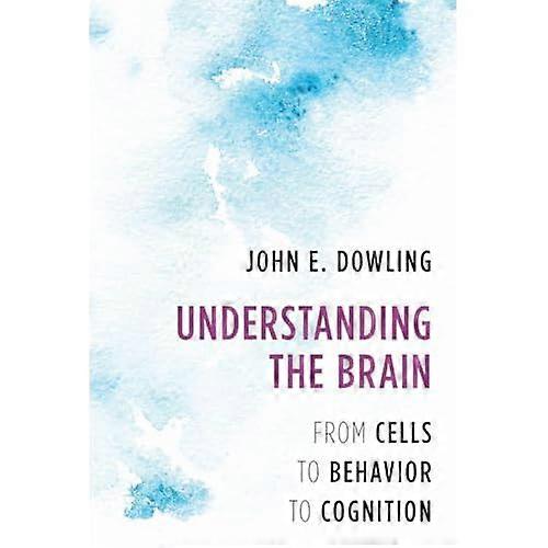 Understanding the Brain: From Cells to Behavior to Cognition