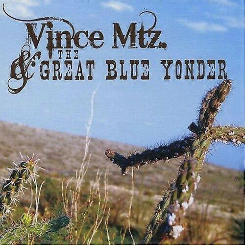 Vince Mtz. Vince MTZ. amp the Great Blue Yonder CD