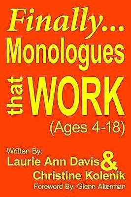 Finally...Monologues That Work (ages 4-18)