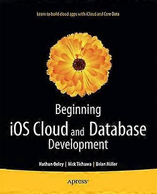 Beginning iOS Cloud and Database Development
