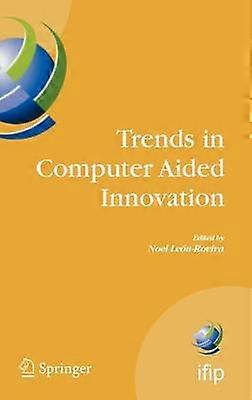 Trends in Computer Aided Innovation