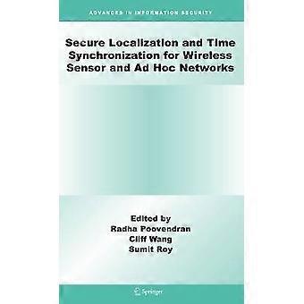 Secure Localization and Time Synchronization for Wireless Sensor and Ad Hoc Networks