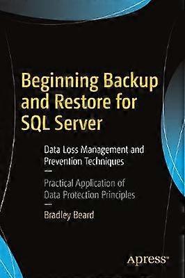 Beginning Backup and Restore for SQL Server