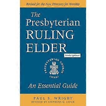 The Presbyterian Ruling Elder - Wright, Paul, S - Paperback - en Book