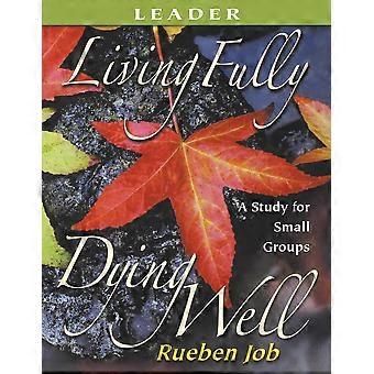 Living Fully Dying Well Leader's Guide Leader's Guide - Rueben P Job - Paperback - en Book