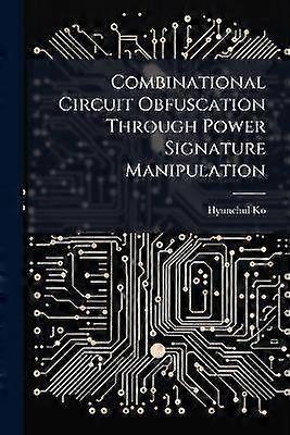 Combinational Circuit Obfuscation Through Power Signature Manipulation