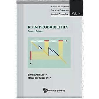 Ruin Probabilities 2nd Edition Vol 14 - ASMUSSEN SOREN