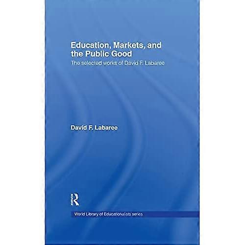 Utbildning, marknader och det allmänna bästa