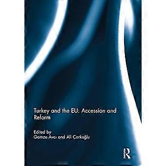 Die Türkei und die EU: Beitritt und Reform (Südeuropäische Gesellschaft und Politik)