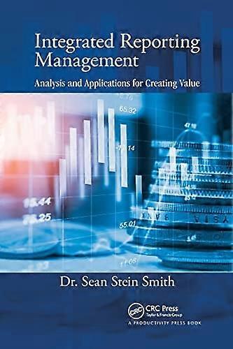 Integrated Reporting Management: Analysis and Applications for Creating Value