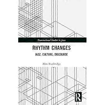 Rytmförändringar : Jazz, Kultur, Diskurs