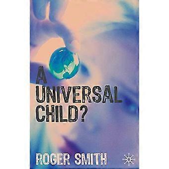 Ein universelles Kind?