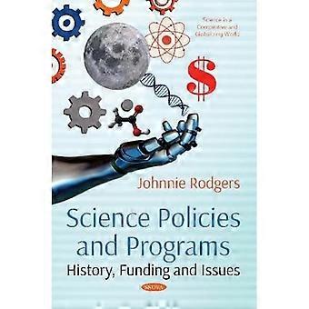 Wissenschaftspolitik und -programme: Geschichte, Finanzierung und Probleme