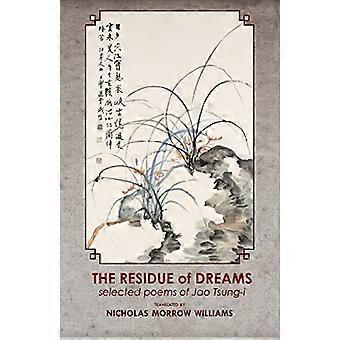 Der Rückstand der Träume: Selected Poems von Jao Tsung-i (Cornell-Ost-Asien Studies Series)