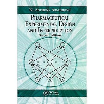 Pharmaceutical Experimental Design And Interpretation - N. Anthony Armstrong