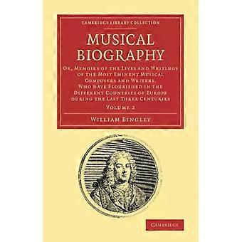 Biografia Musical Volume 2 ou Memórias das Vidas e Escritos do Mais E - William Bingley