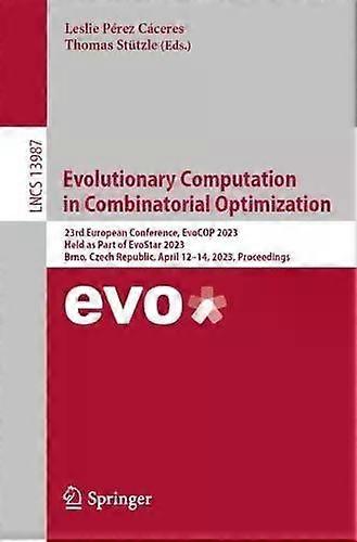 Evolutionary Computation In Combinatorial Optimization 23rd European Conference - Springer Nature B.V