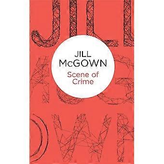 Scene Of Crime - Jill McGown - Hardcover - en Book