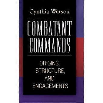 Kombattantenkommandos: Ursprünge, Struktur und Gefechte – Cynthia Watson – Gebundene Ausgabe – en Book