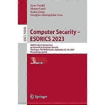 Computer Security - Esorics 2023 28th European Symposium On Research In Computer - Springer Nature B.V - Paperback - en Book