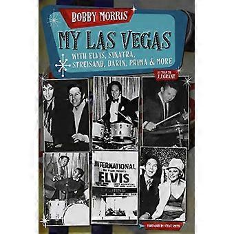 Mijn Las Vegas: met Elvis, Sinatra, Streisand, Darin, Prima en meer.