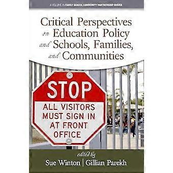 Critical Perspectives on Education Policy and Schools Families and Communities
