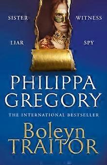 Boleyn Traitor - Philippa Gregory
