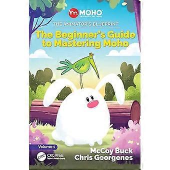 The Animators Blueprint The Beginners Guide to Mastering Moho