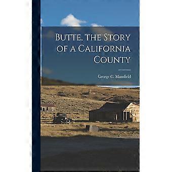 Butte The Story Of A California County - George C. Mansfield - Paperback - English Book - History