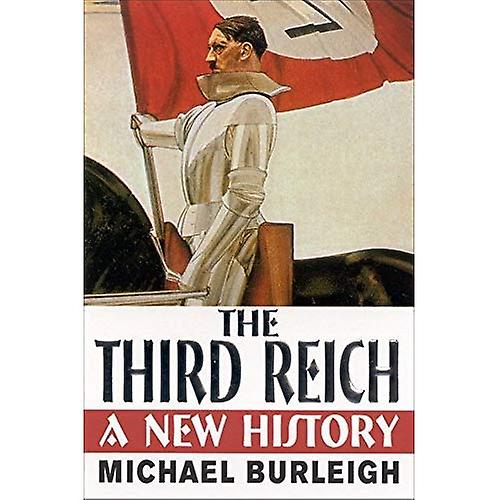 The Third Reich: A New History
