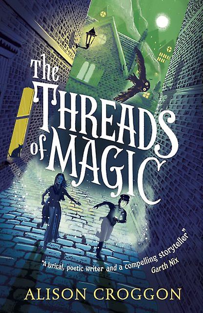 The Threads Of Magic by Alison Croggon Paperback Book