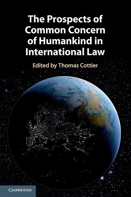 The Prospects Of Common Concern Of Humankind In International Law Paperback