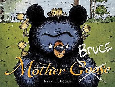 Mother Bruce by Ryan T. Higgins Hardback Book