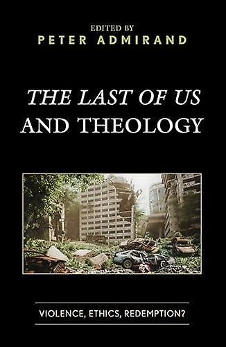 The Last Of Us And Theology Paperback Book