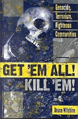 Get 'Em All! Kill 'Em!