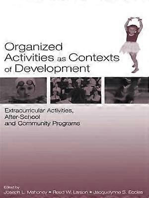 Organized Activities As Contexts of Development
