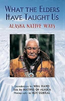 What the Elders Have Taught Us