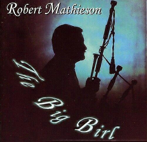 Robert Mathieson The Big Birl CD (2007)