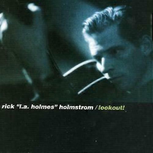 Rick 039L.A. Holmes039 Holmstrom Lookout! CD (2008)