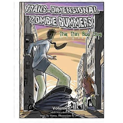 Trans Dimensional Zombie Bummers (Volume 1): The Thin Goo Line