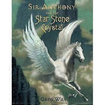 Sir Anthony en het Sterrensteenkristal