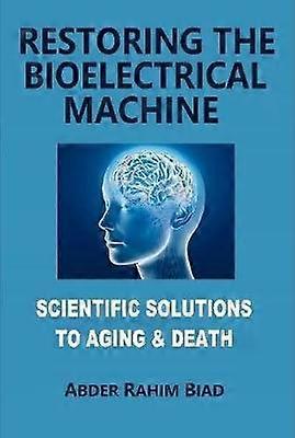 Restoring The Bioelectrical Machine