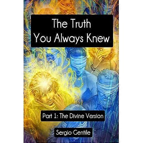 The Truth You Always Knew-Part 1