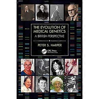 The Evolution of Medical Genetics A British Perspective