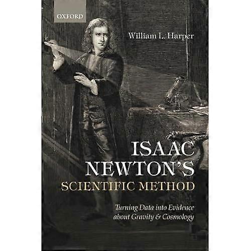 Isaac Newton's Scientific Method: Turning Data Into Evidence About Gravity And Cosmology