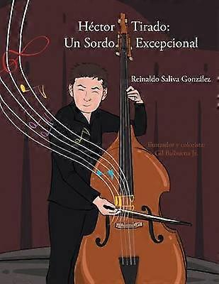 Hector Tirado Un Sordo Excepcional