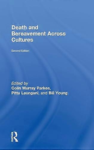 Death and Bereavement Across Cultures: Second edition