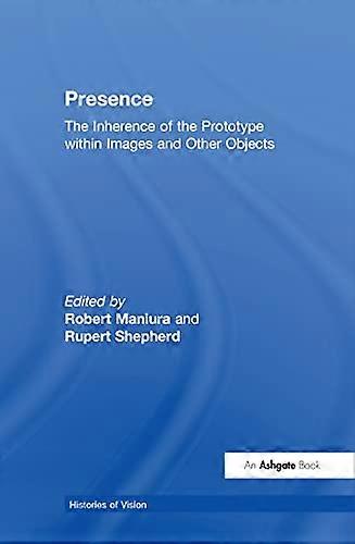Presence: The Inherence of the Prototype within Images and Other Objects