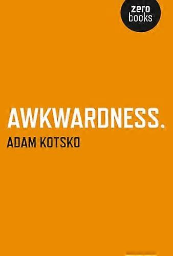 Awkwardness An Essay
