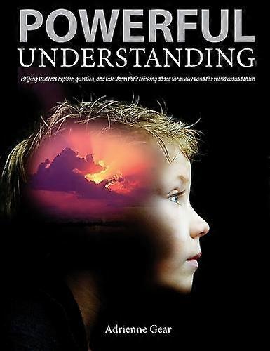 Powerful Understanding by Adrienne Gear Paperback